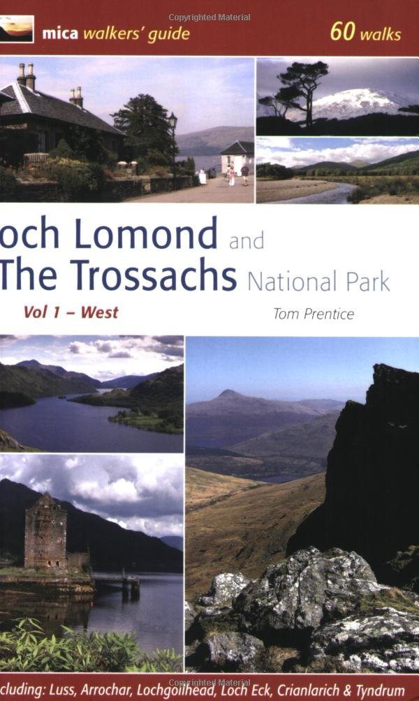 Loch Lomond and the Trossachs National Park: West v. 1: 60 Walks (Mica Walkers' Guides): 0
