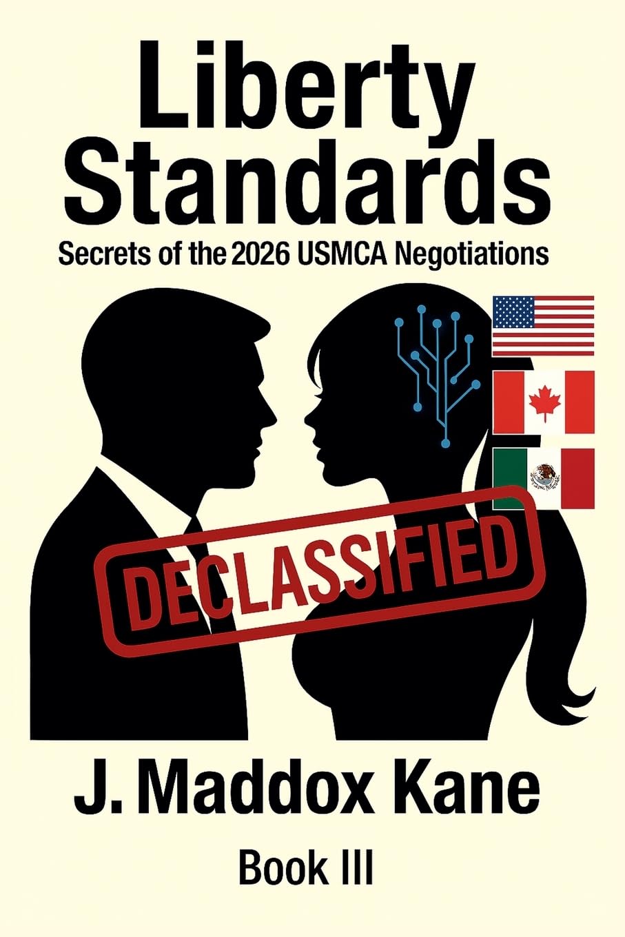 Liberty Standards: Secrets of the 2026 USMCA Negotiations: 3 (The SIGMA Directive)
