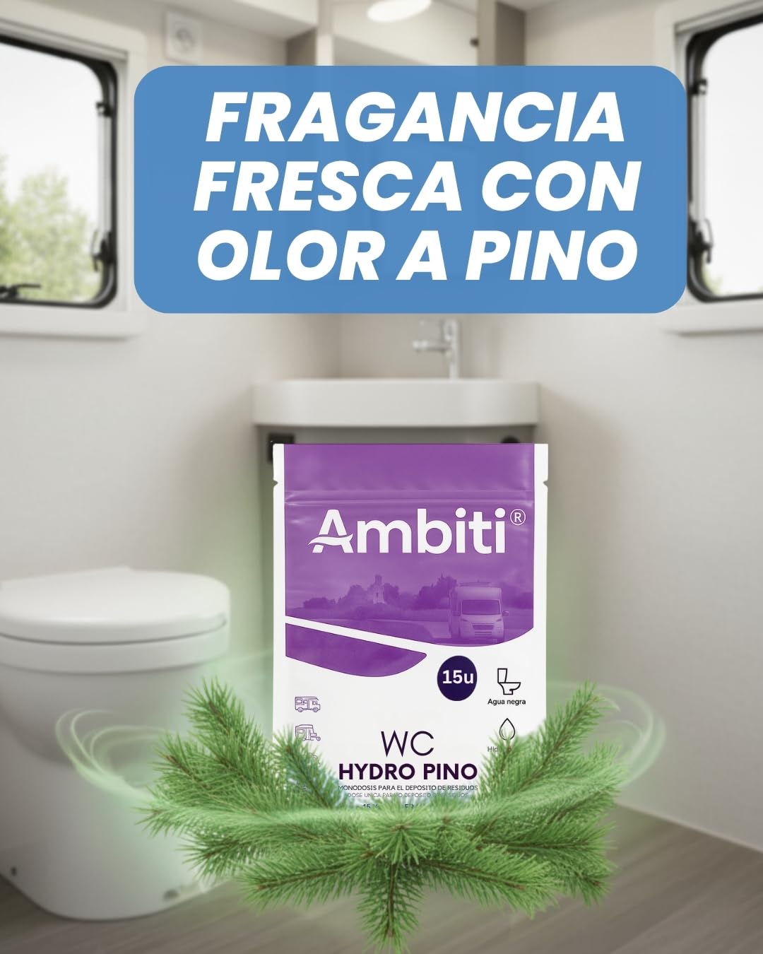 Ambiti | WC Hydro | Monodosis Hidrosolubles para Depósito de Residuos de Autocaravanas,Caravanas y Campers| Antibacteriano| Elimina Deshechos Orgánicos y Papel Higiénico| Fragancia Pino| 15ud
