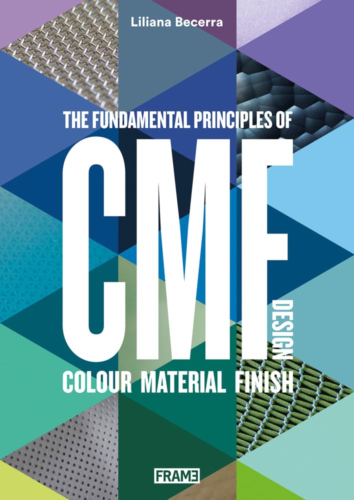 CMF Design: The Fundamental Principles of Colour, Material and Finish Design Paperback – April 26, 2016