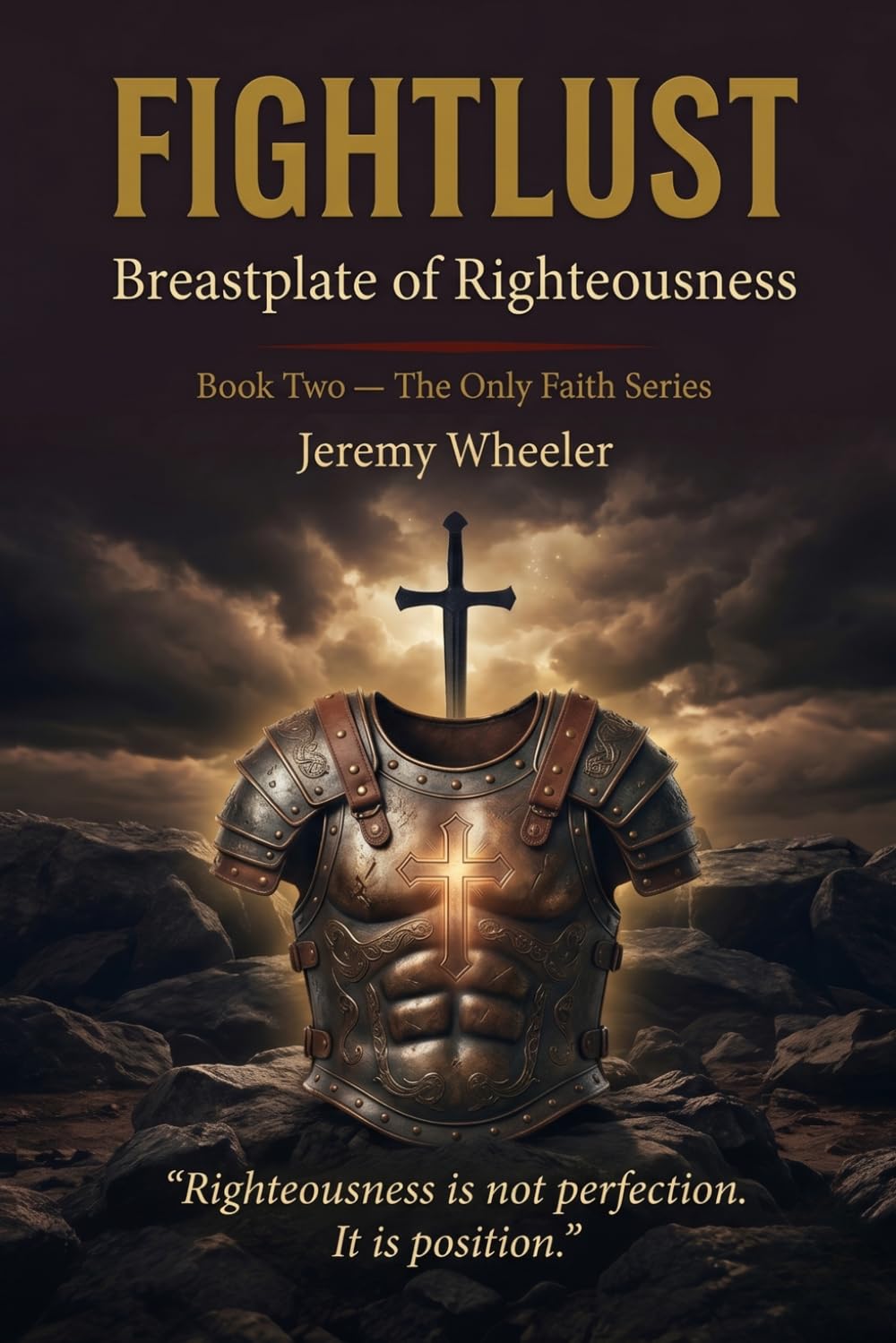 FIGHTLUST: Breastplate of Righteousness (The OnlyFaith Series)