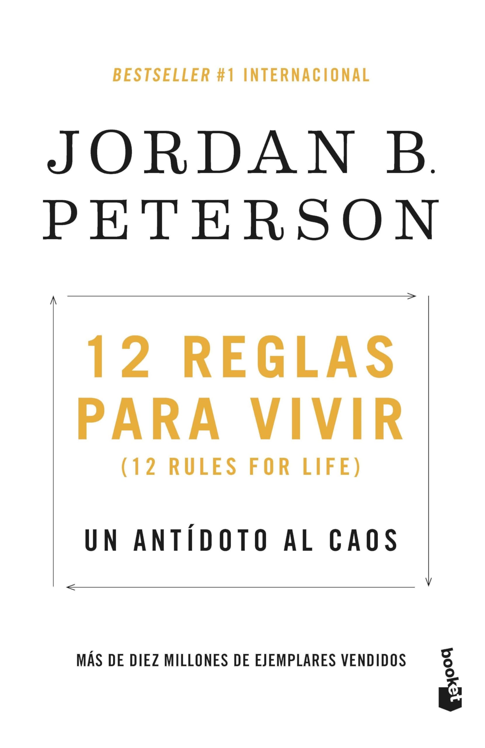 12 reglas para vivir: Un antídoto al caos / 12 Rules for Life: An Antidote to Chaos (Spanish Edition)