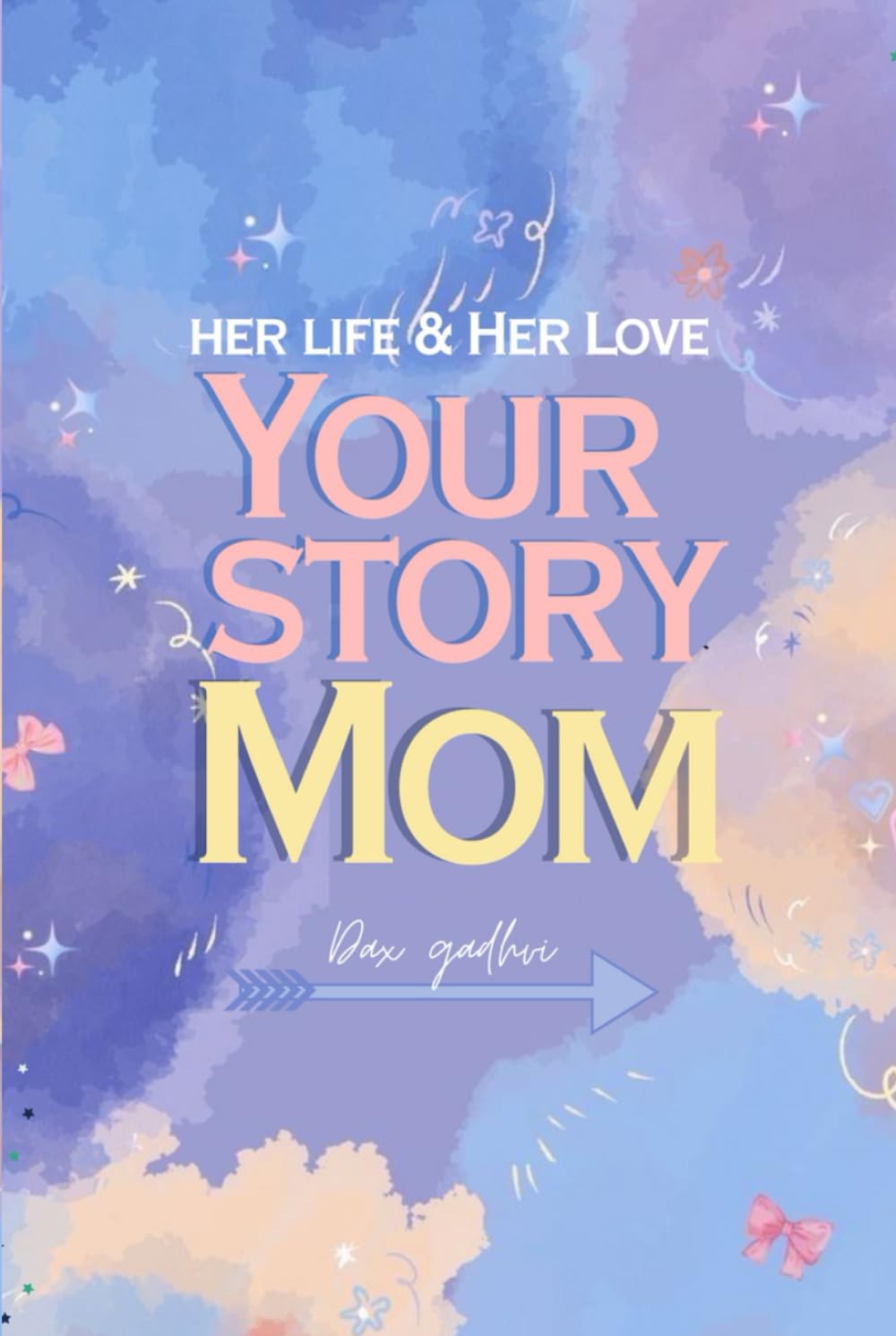 Your story, Mom: A Guided Memory Journal to Preserve Life Stories, Share Family Legacy, and Create a Treasured Keepsake