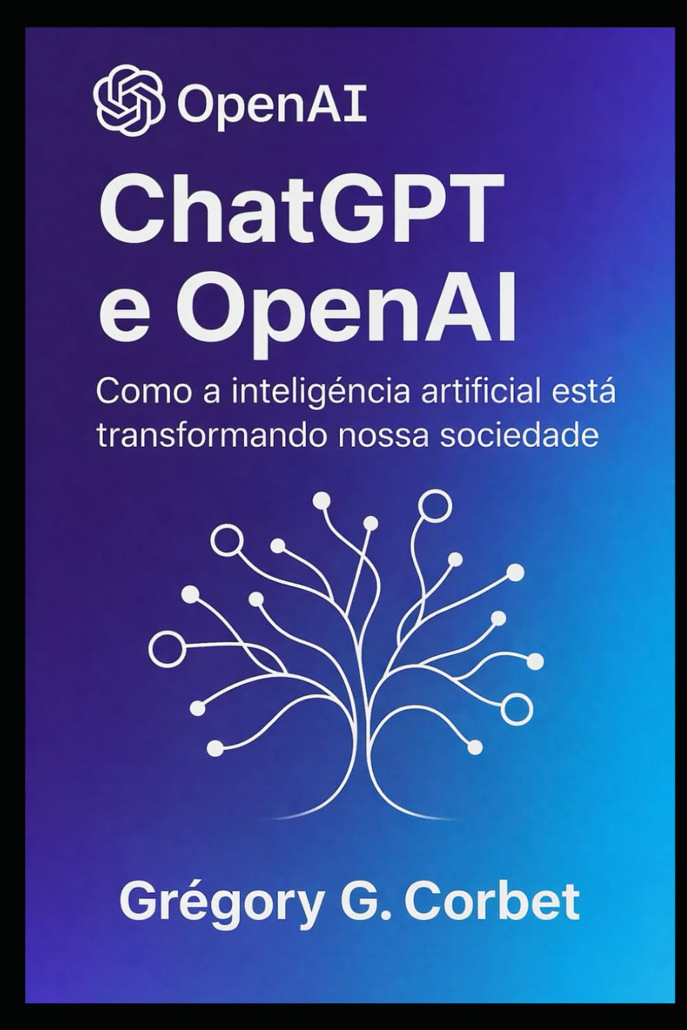 ChatGPT e OpenAI: uma revolução na inteligência artificial (IA aujourd'hui et demain)