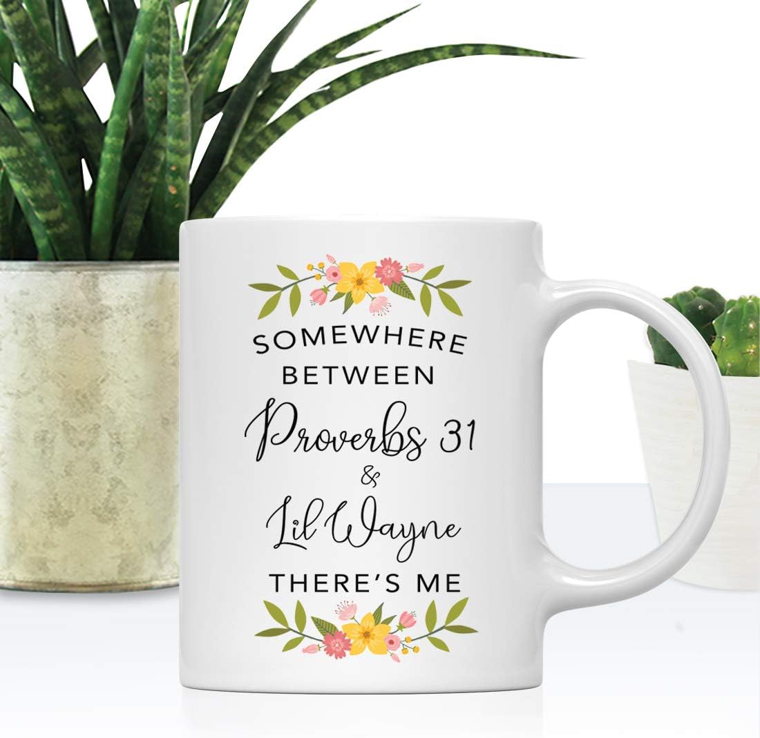 Andaz Press Funny Mother's Day 11oz. Coffee Mug Gift, Somewhere Between Proverbs 31 There's Me, 1-Pack, Novelty Christian Birthday Christmas Hot Chocolate Cup for Mom Grandma Step Mother