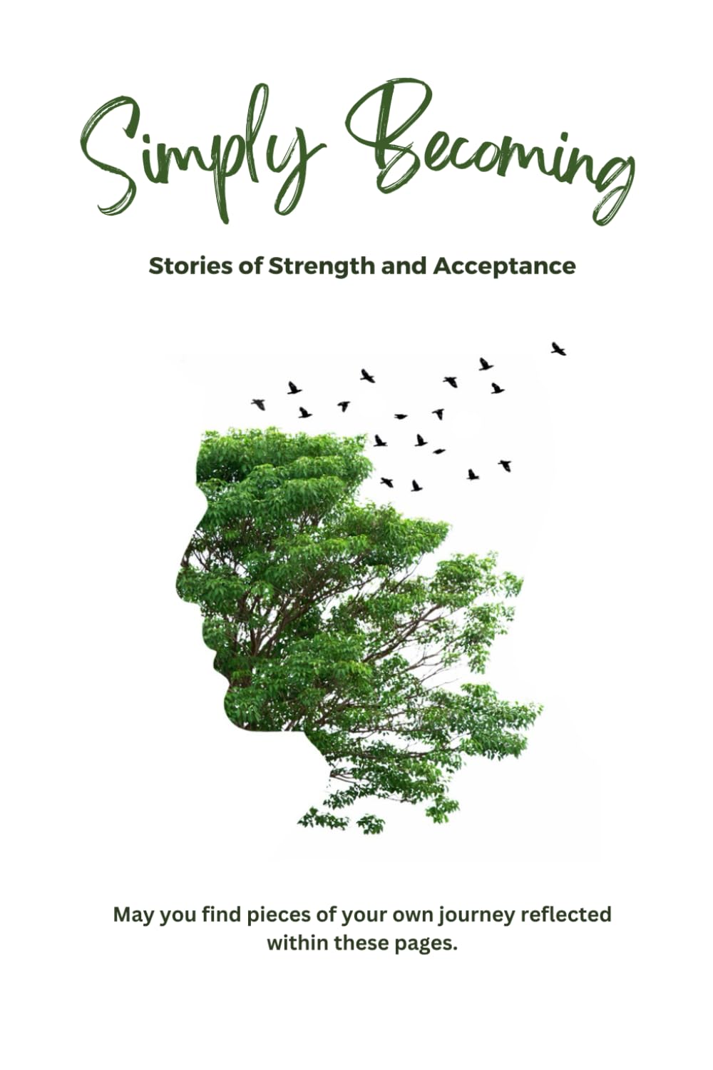 Simply Becoming: Stories of Strength and Acceptance: 1 (Simply Live, Live Simply)