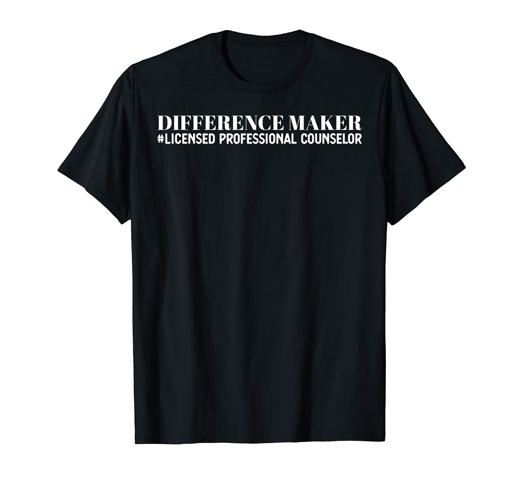 Difference Maker Licensed Professional Counselor LPC T-Shirt