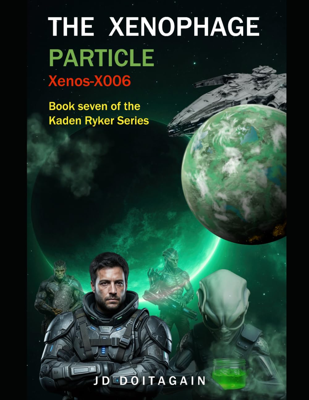 The Xenophage Particle: Kaden Ryker series:: Book Seven
