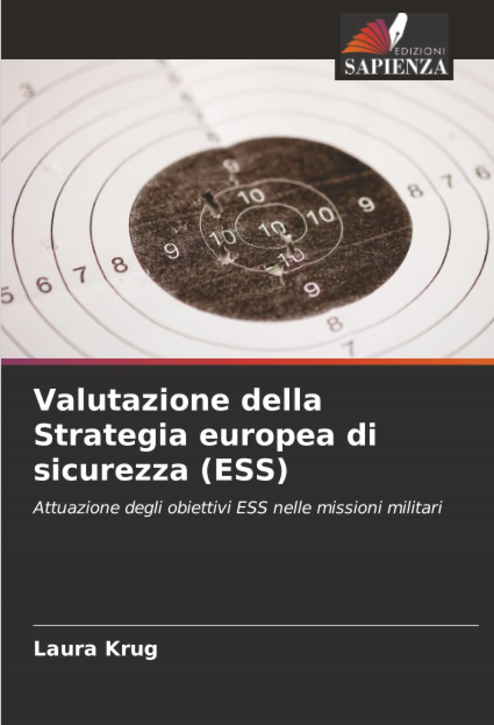 Valutazione della Strategia europea di sicurezza (ESS): Attuazione degli obiettivi ESS nelle missioni militari