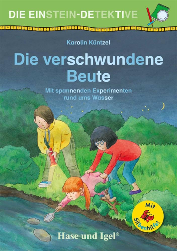 Die Einstein-Detektive: Die verschwundene Beute / Silbenhilfe: Mit spannenden Experimenten rund ums Wasser