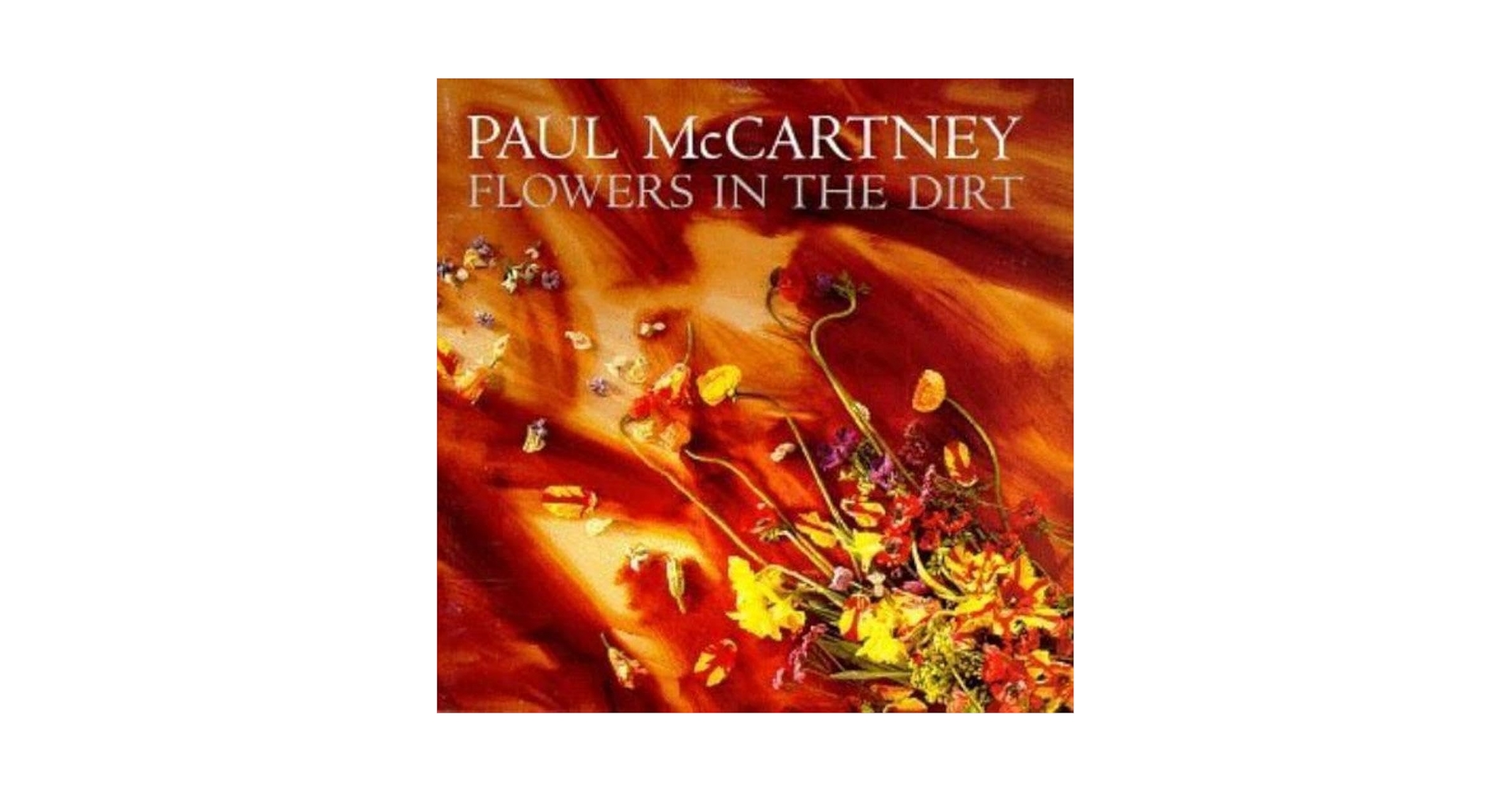 洋楽 paul mccartney flowers in the dirt (SET) Mccartney, Paul - Flowers in the Dirt - Amazon.com Music