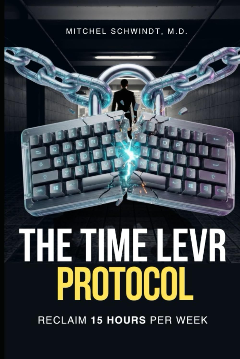 The Time Levr Protocol: Reclaim 15 Hours Per Week