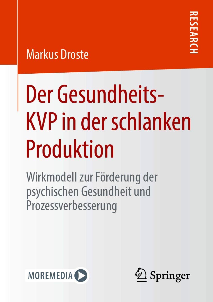 Der Gesundheits-KVP in der schlanken Produktion: Wirkmodell zur Förderung der psychischen Gesundheit und Prozessverbesserung