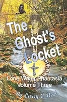 The Ghost's Locket (Lone Writer Phantasia) 152124636X Book Cover