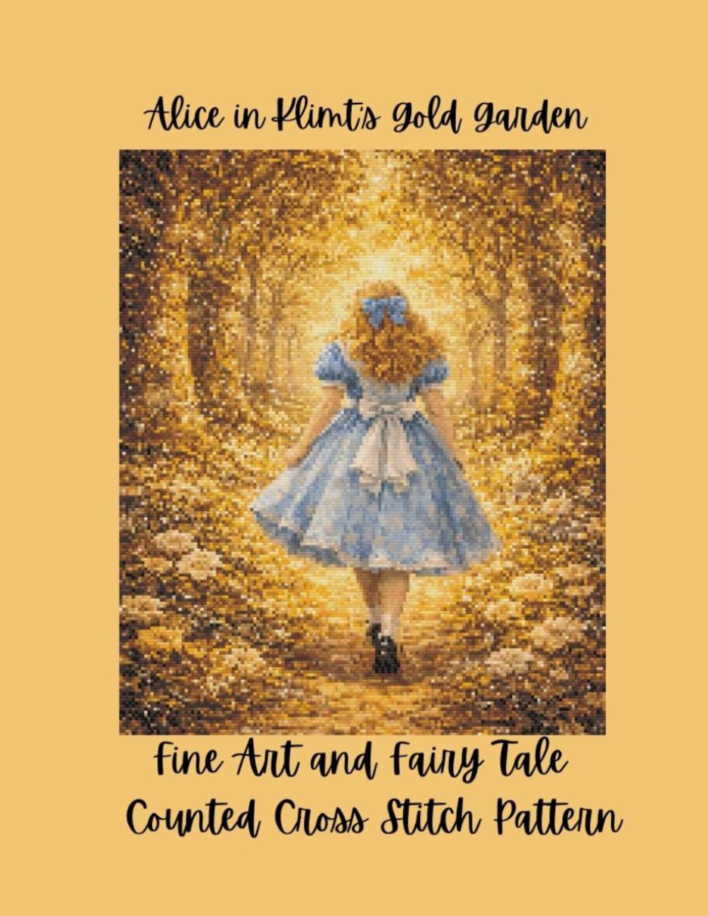 Alice in Klimt's Gold Garden: Fine Art and Fairy Tale Counted Cross Stitch Pattern