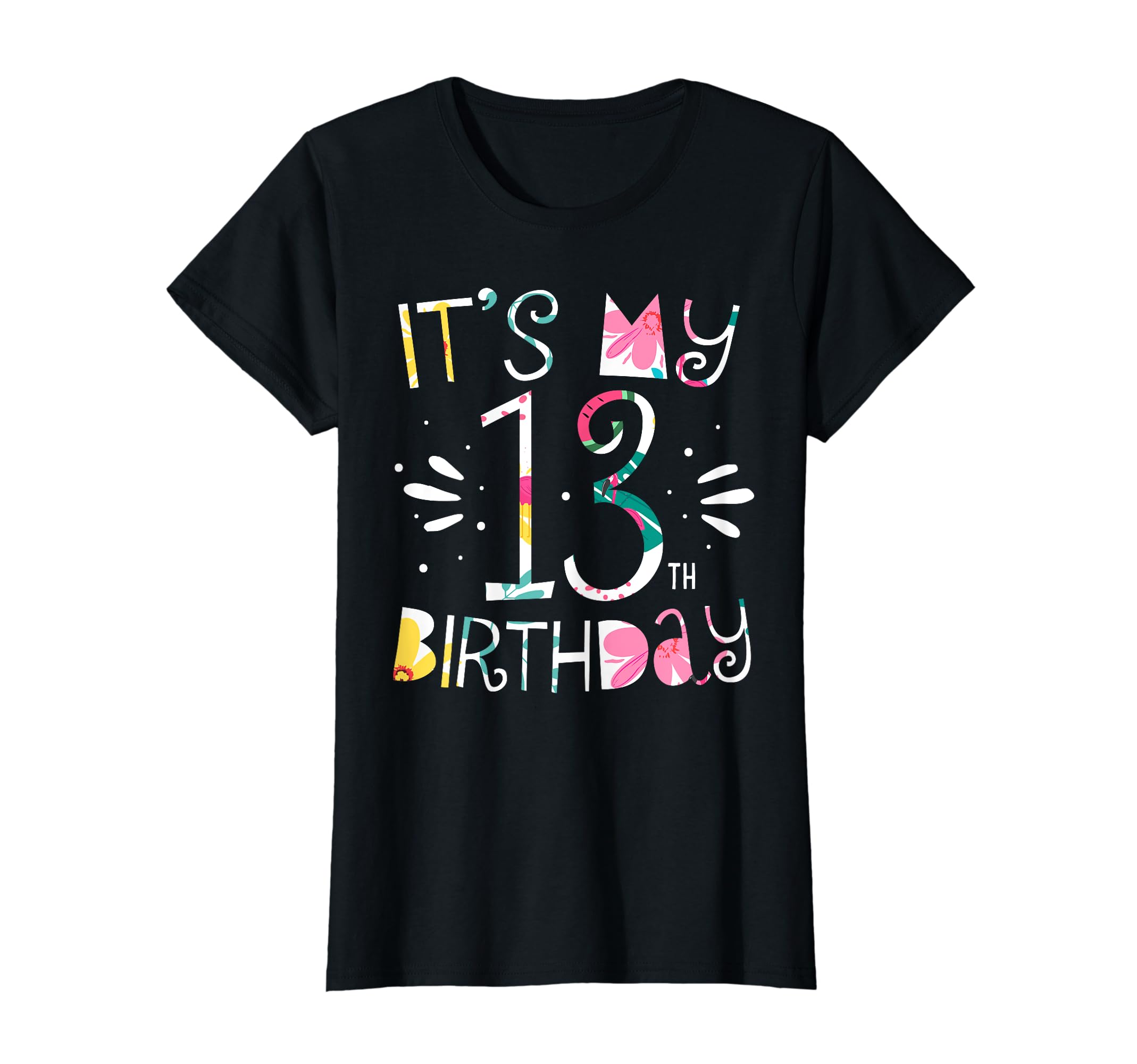 It's My 13th Birthday Tropical Floral 13 Year Old Girl Gift T-Shirt