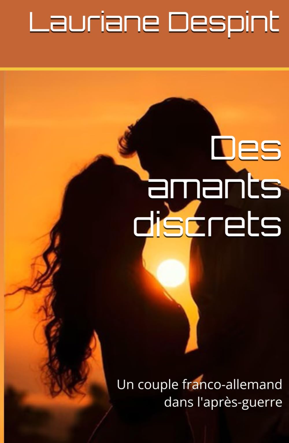 Des amants discrets: Un couple franco-allemand dans l'après-guerre
