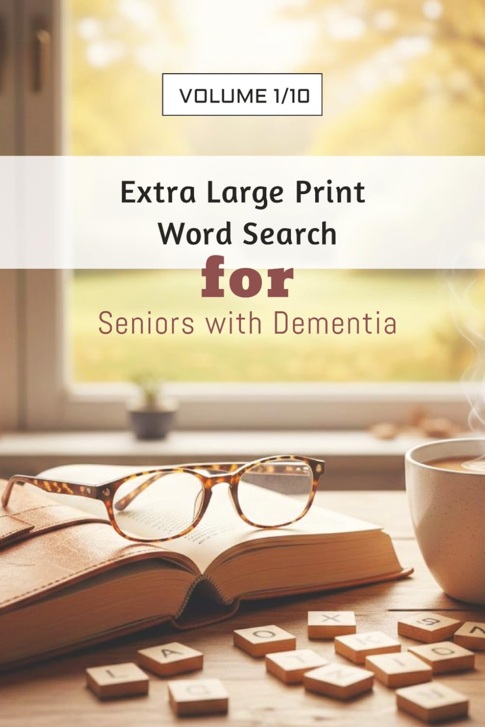 Extra Large Print Word Search for Seniors with Dementia: Extra Large Print | Cognitive Stimulation | Brain Games | Memory Support | Vol. 1 of 10