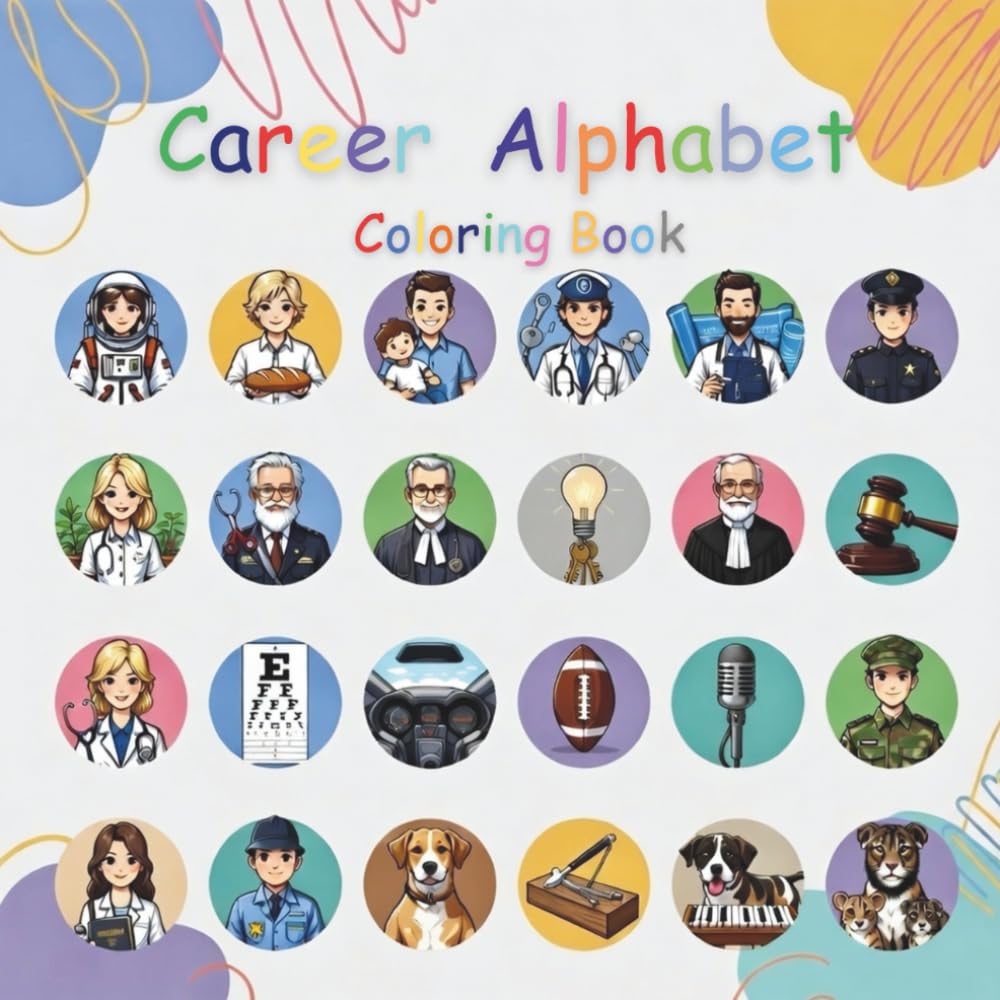 Career Alphabet Coloring Book: A Profession themed for teens and kids