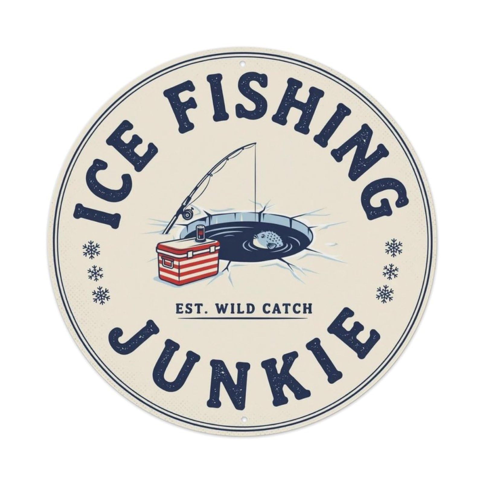 Ice Fishing Junkie Metal Tin Sign Plaque