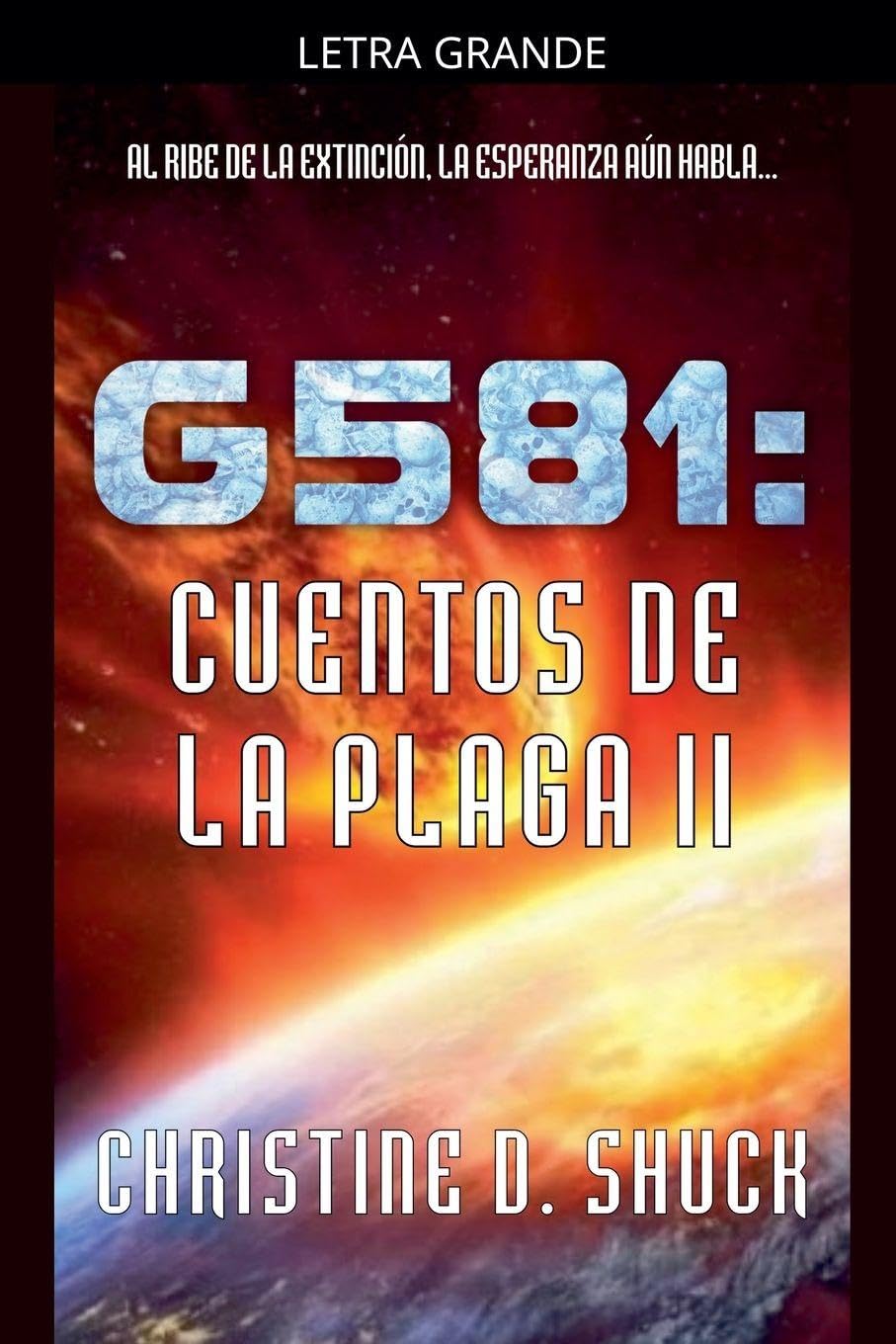 Cuentos de la Plaga II: 6 (Gliese 581g Espanol)