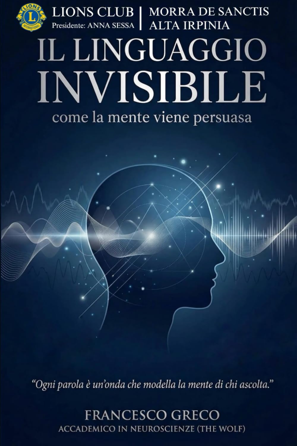 Il linguaggio invisibile: come la mente viene persuasa