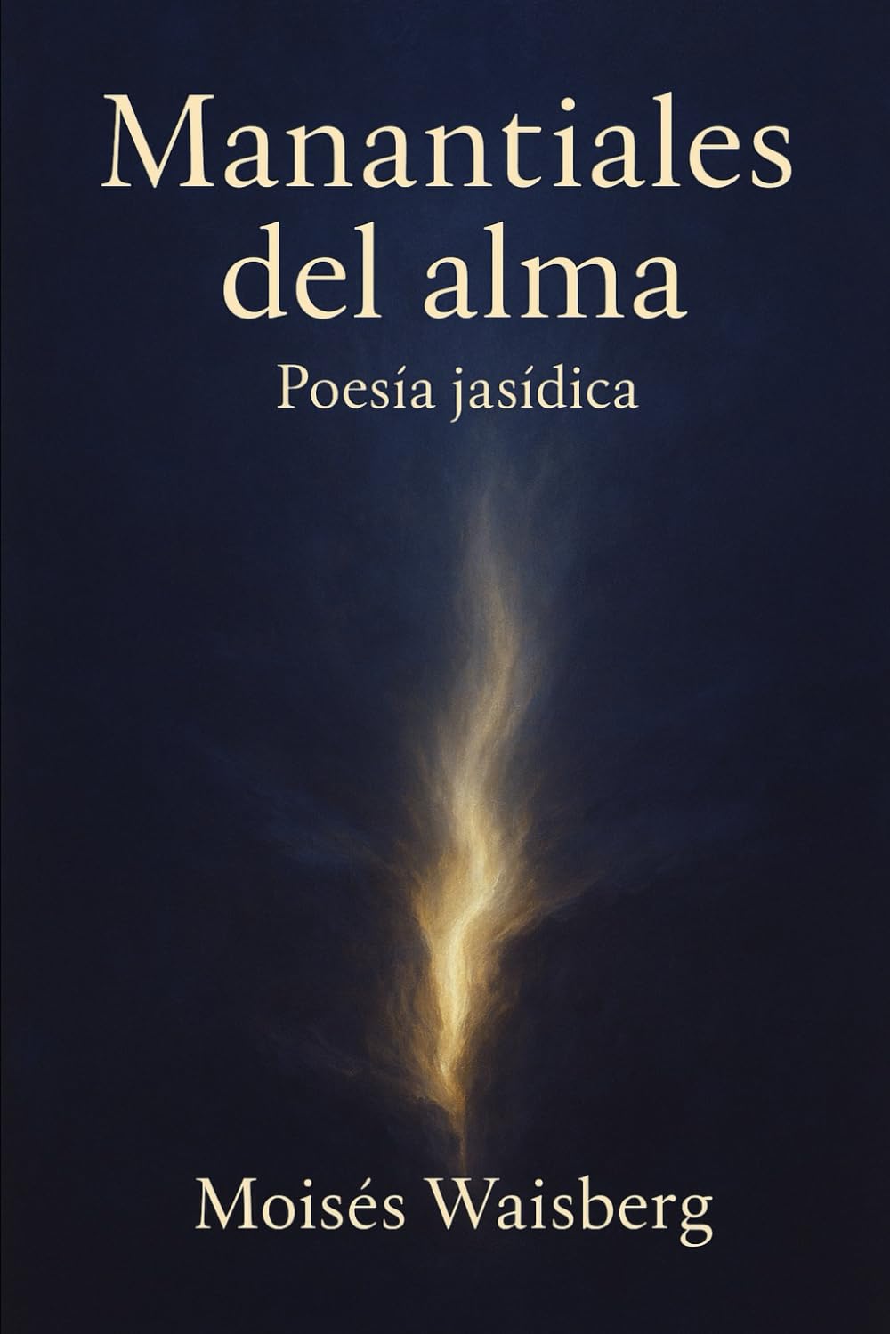 Manantiales del alma: Poesía Jasídica