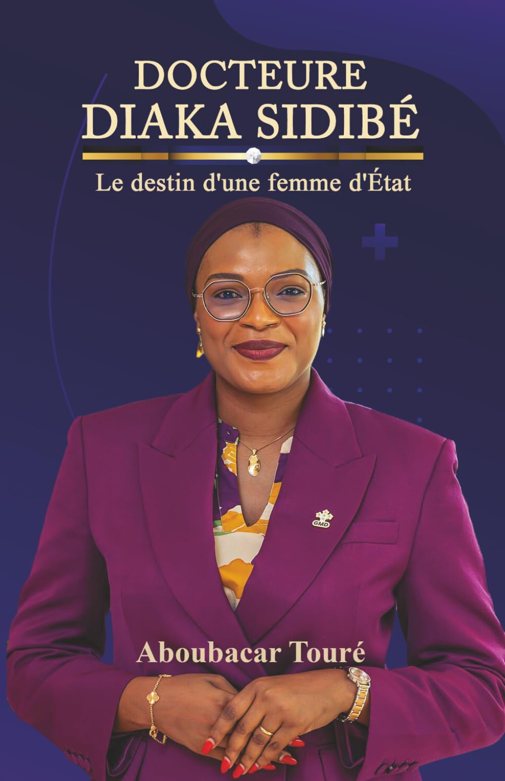DOCTEUR DIAKA SIDIBE: Le destin d'une femme d'Etat