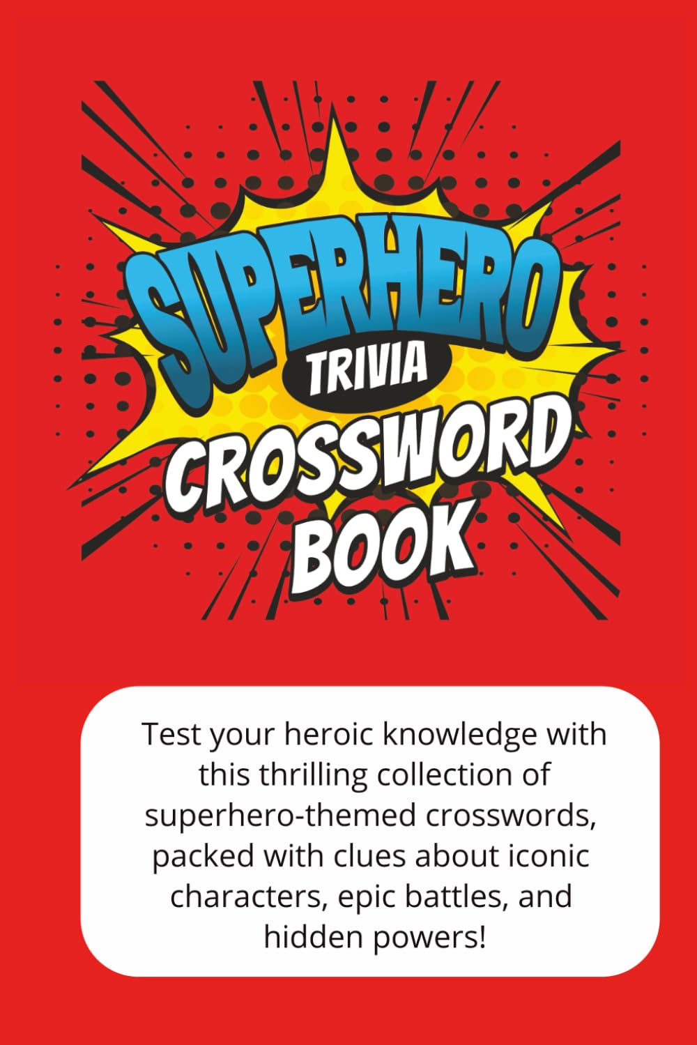 Superhero - Crossword Book: For Vacations, Free Time, and Fun!