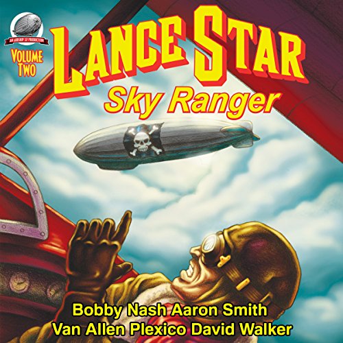 Lance Star Sky Ranger, Volume 2 (Audio Download) Bobby Nash, David