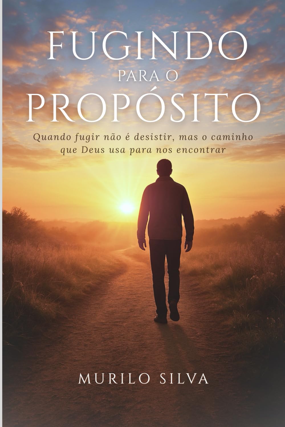 Fugindo Para o Propósito: Quando fugir não é desistir, mas o caminho que Deus usa para nos encontrar