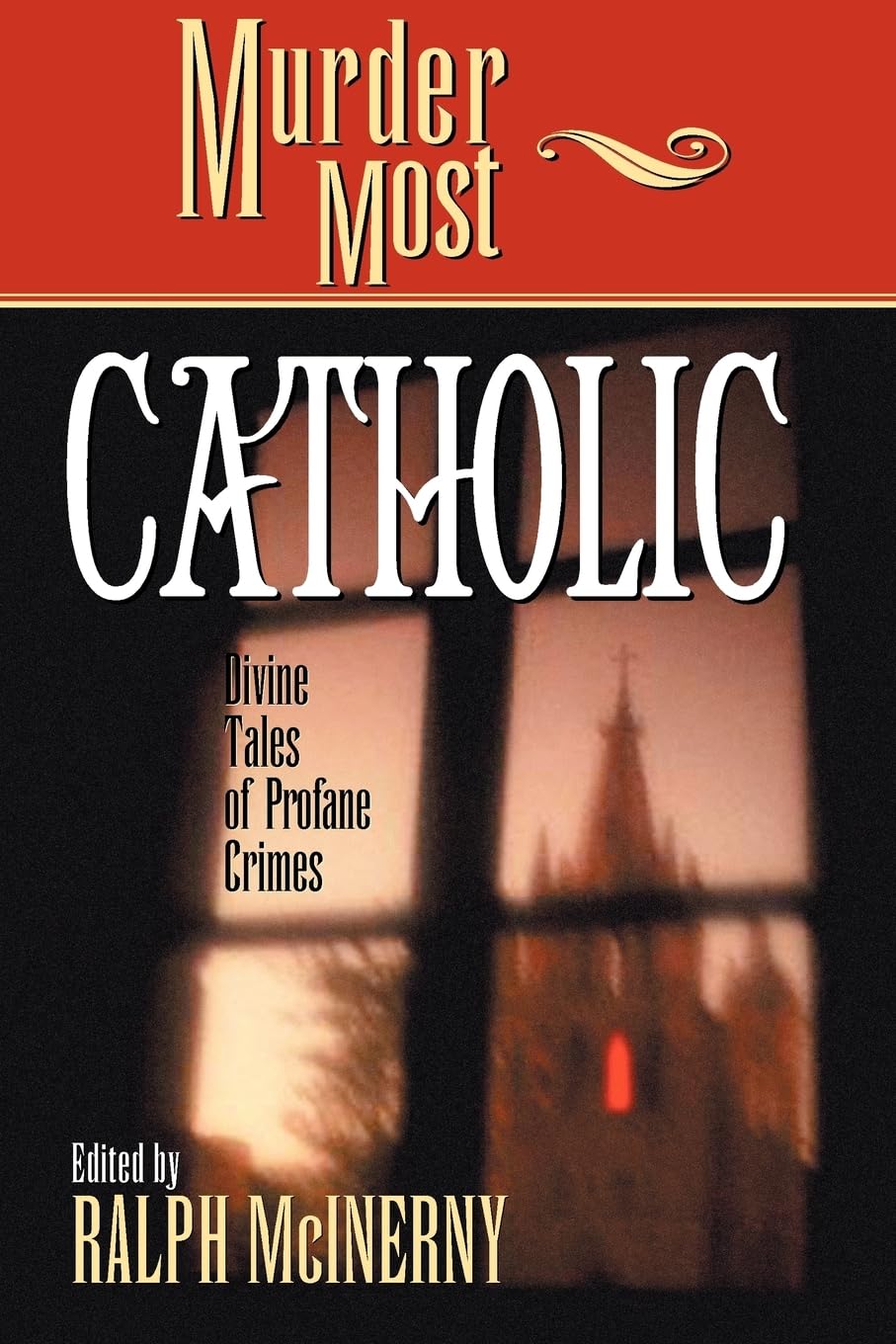 Ralph M. McInerny Murder Most Catholic (Paperback) Murder Most