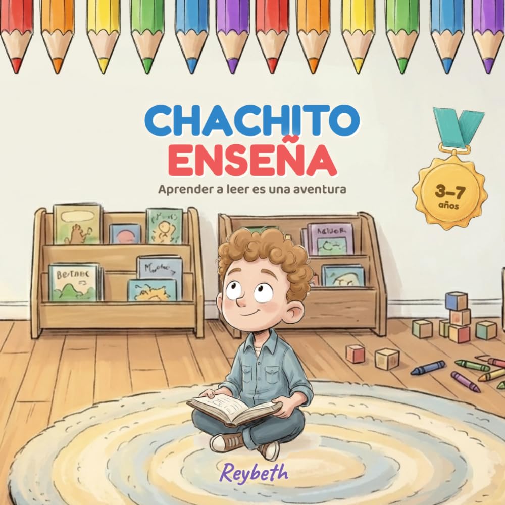 Chachito Enseña: Aprende a leer y escribir paso a paso: vocales, sílabas y lecturas para niños, con dibujos para colorear