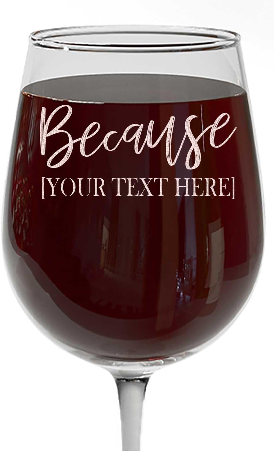 Spotted Dog Company Personalized Mothers Day Etched 16oz Stemmed Wine Glass, Gifts for Women, Customized Mum Engraved Christmas Gifts, Customizable Mom Bridesmaid Birthday Wine, Because YTH