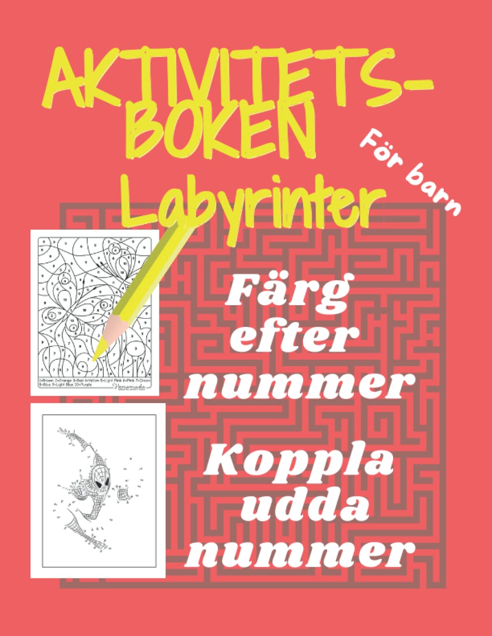 Aktivitetsboken för barn: Labyrinter, Färg efter nummer, Koppla udda nummer..