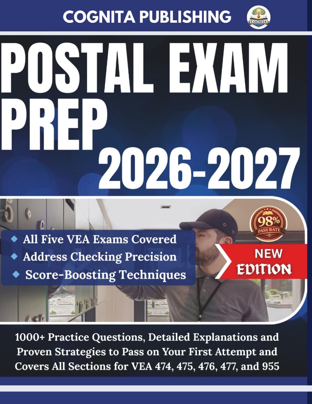 POSTAL EXAM PREP 2026-2O27: 1000+ Practice Questions, Detailed Explanations and Proven Strategies to Pass on Your First Attempt and Covers All Sections for VEA 474, 475, 476, 477, and 955