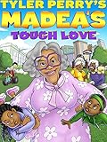 Tyler Perry's Madea's Tough Love