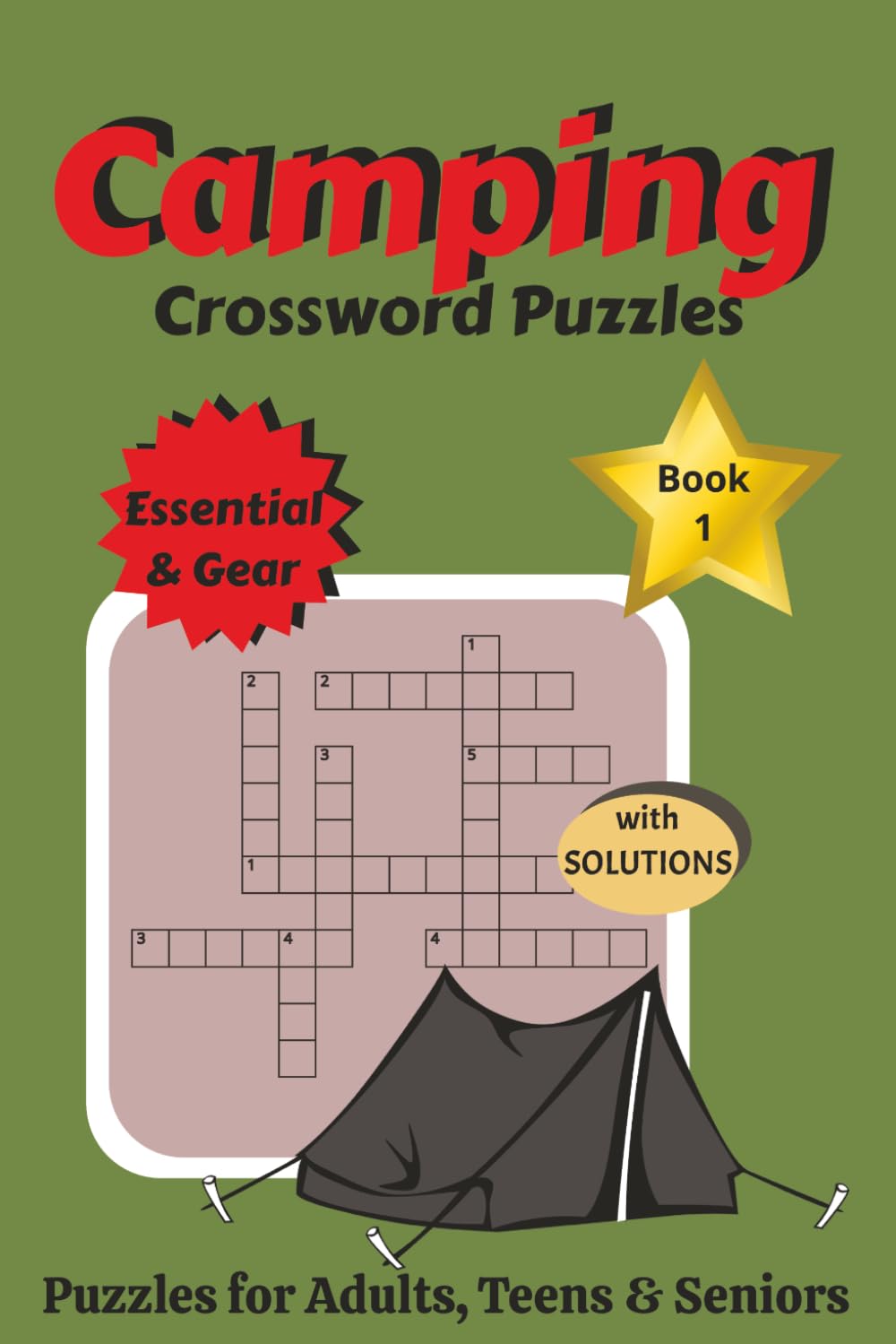 Camping Crossword Puzzles: Book 1 The Ultimate Explorer's Crosswords: Essentials & Gear | A Themed Crossword Adventure for Campers: Tents, Sleeping ... Ultimate Explorer's Camping Crossword Series)