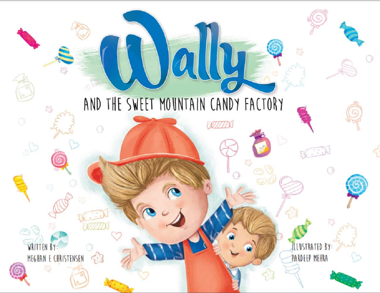 Wally and the Sweet Mountain Candy Factory: An Interactive Story About Family and Relationships
