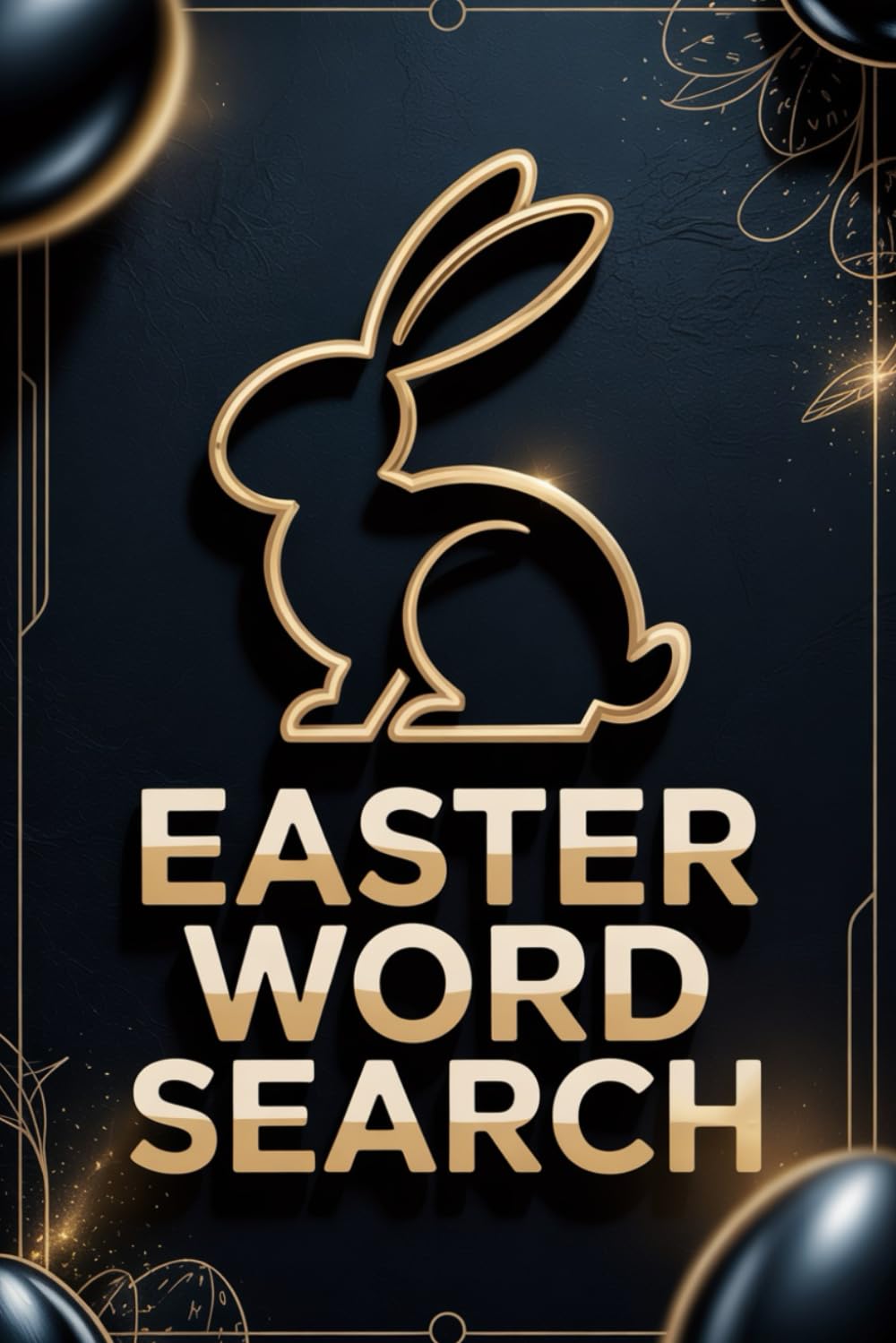 Easter Basket Stuffers | Word Search: Holiday Themed Book with 100 Puzzles (1500 Words) and Solutions for Adults & Teens