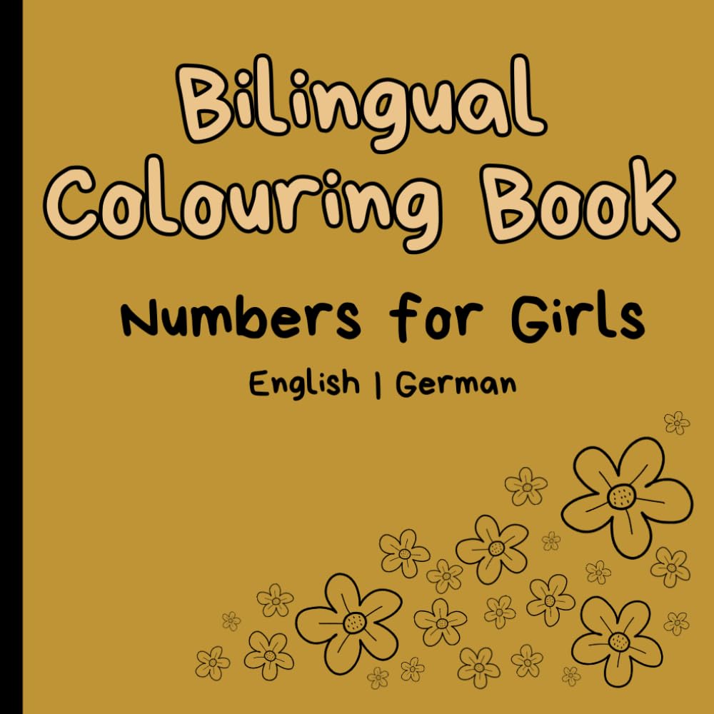 Bilingual Colouring Book: Numbers for Girls | English-German