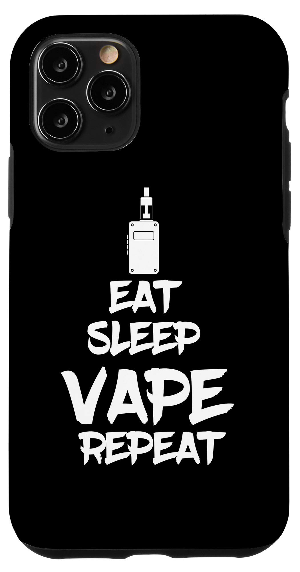 iPhone 11 Pro Vaping Eat Sleep Vape Repeat Vaping Case
