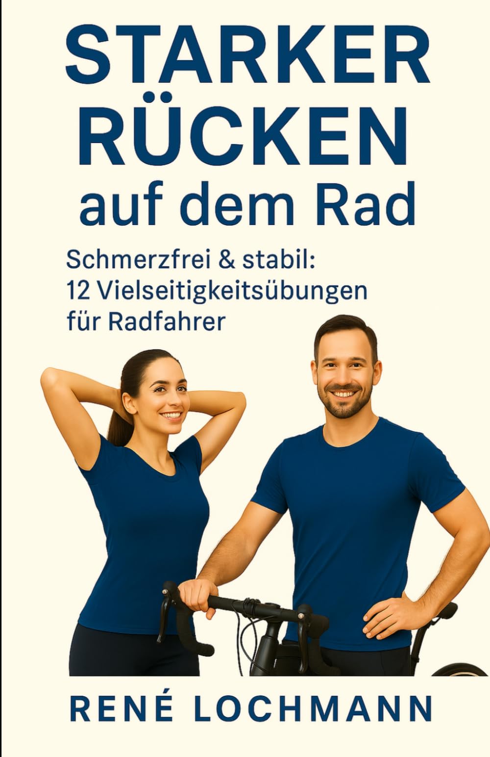 Starker Rücken auf dem Rad: Schmerzfrei & stabil: 12 Vielseitigkeitsübungen für Radfahrer