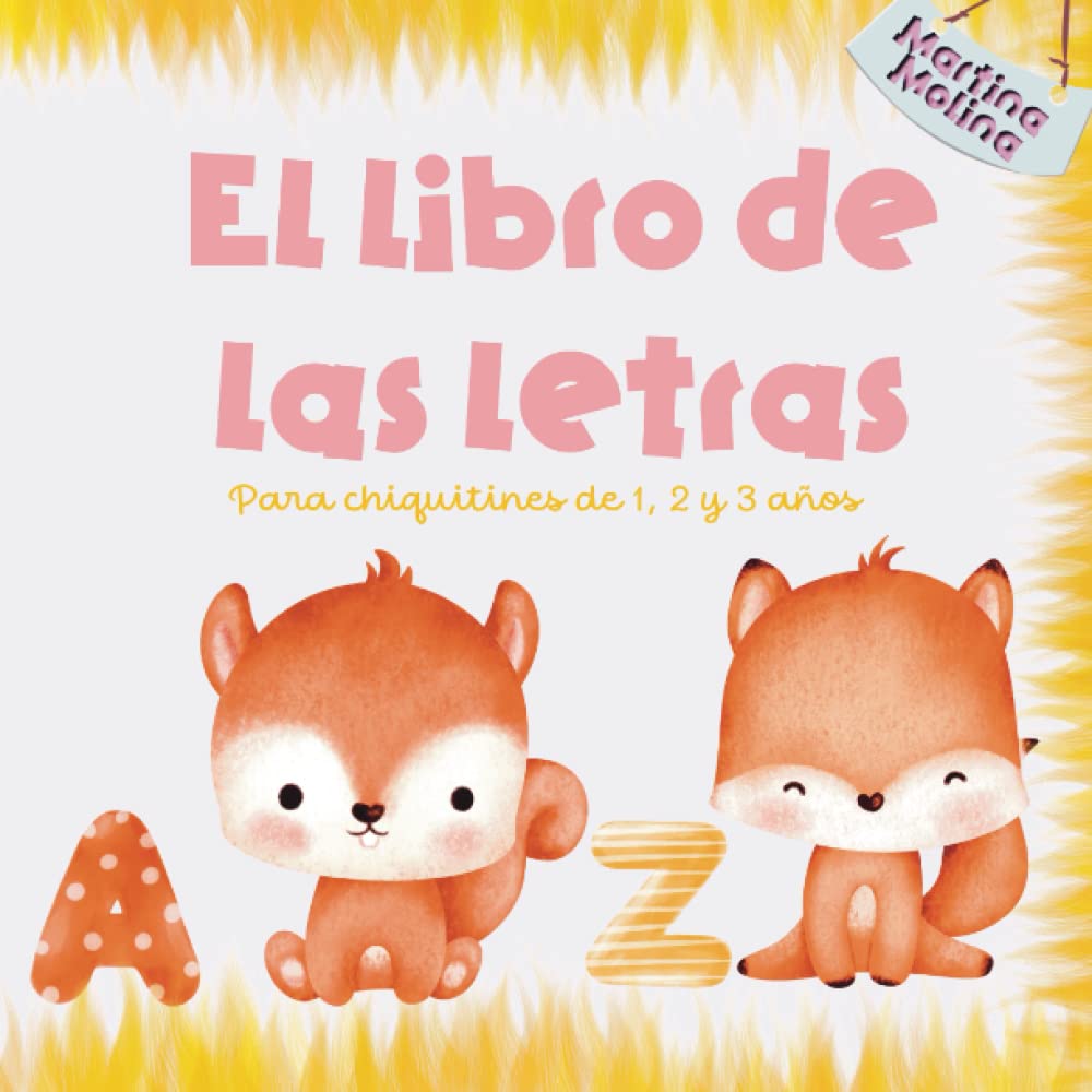 el libro de las letras , para niños de 1, 2 y 3 años (libros para bebés de 0 a 3 años) (Spanish Edition)