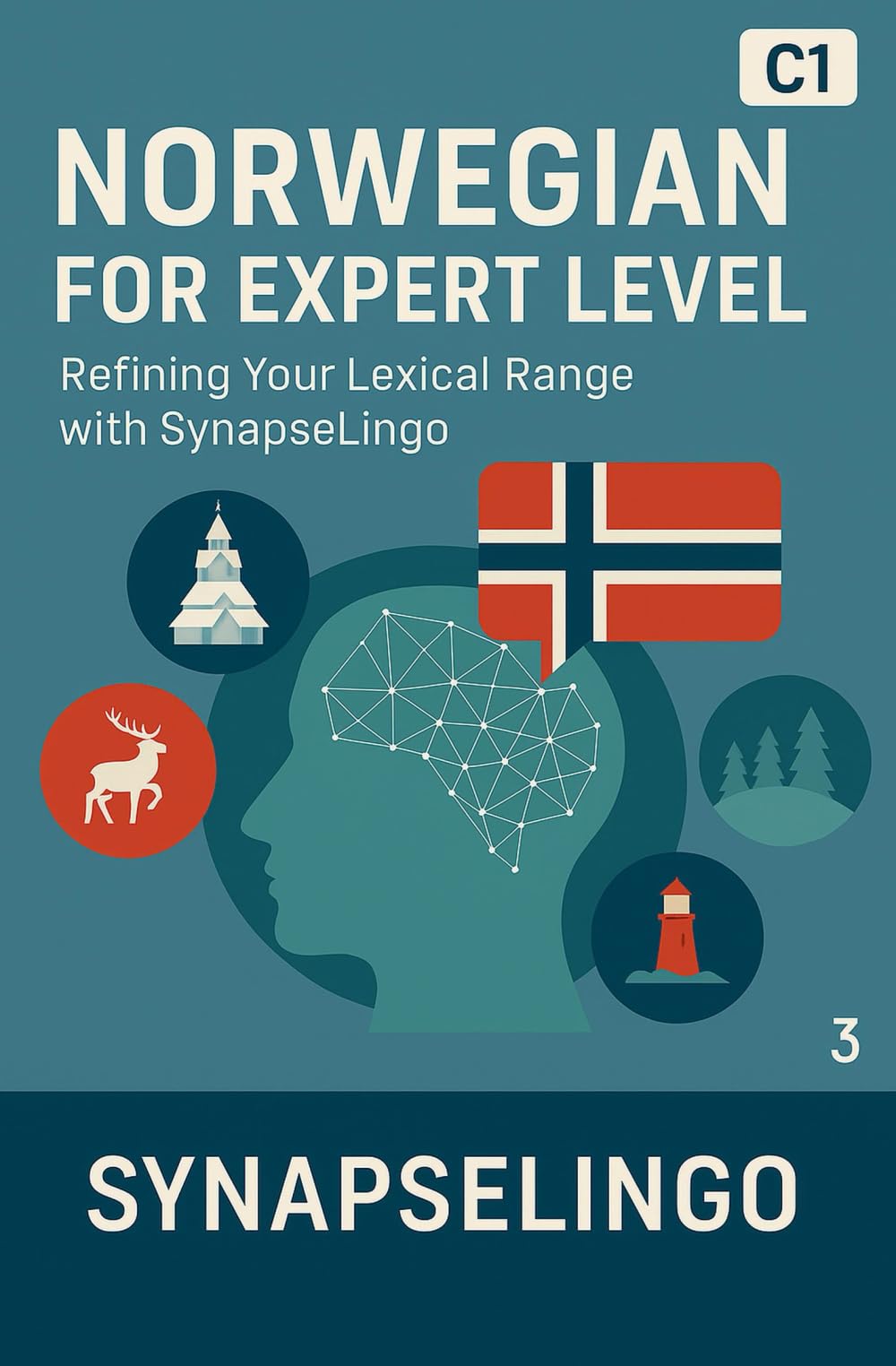 Norwegian for Expert Level: Refining Your Lexical Range with SynapseLingo (Learn Norwegian)