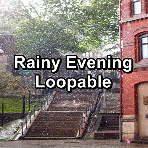 Rainy Evening Loopable by Lightning, Thunder and Rain Storm & Musica