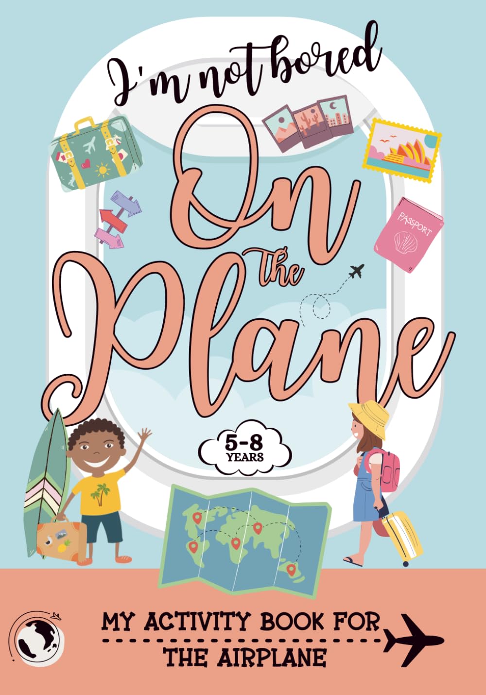 I'm not bored by plane: My Airplane Activity Book, for ages 5 to 8