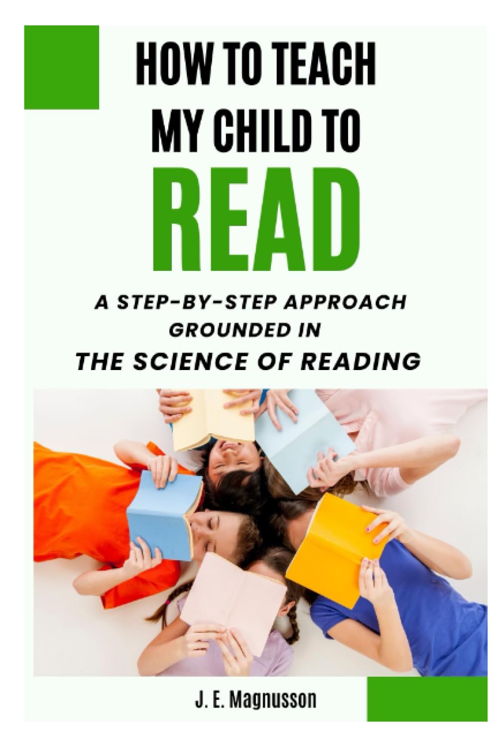 how-to-teach-my-child-to-read-a-step-by-step-approach-grounded-in-the