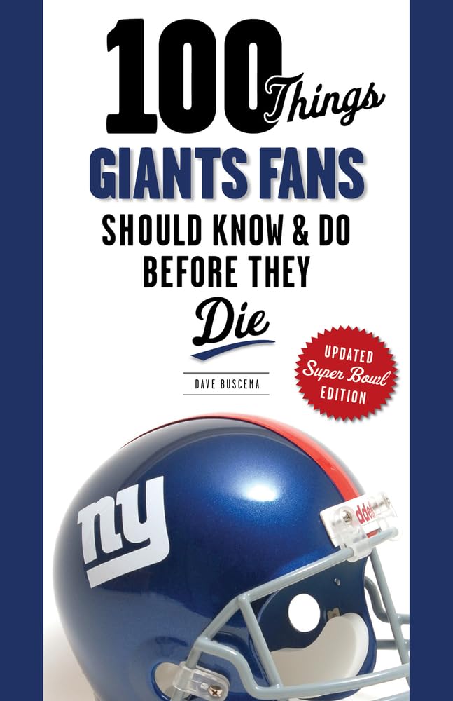 Cover of 100 Things Giants Fans Should Know & Do Before They Die (100 Things...Fans Should Know)