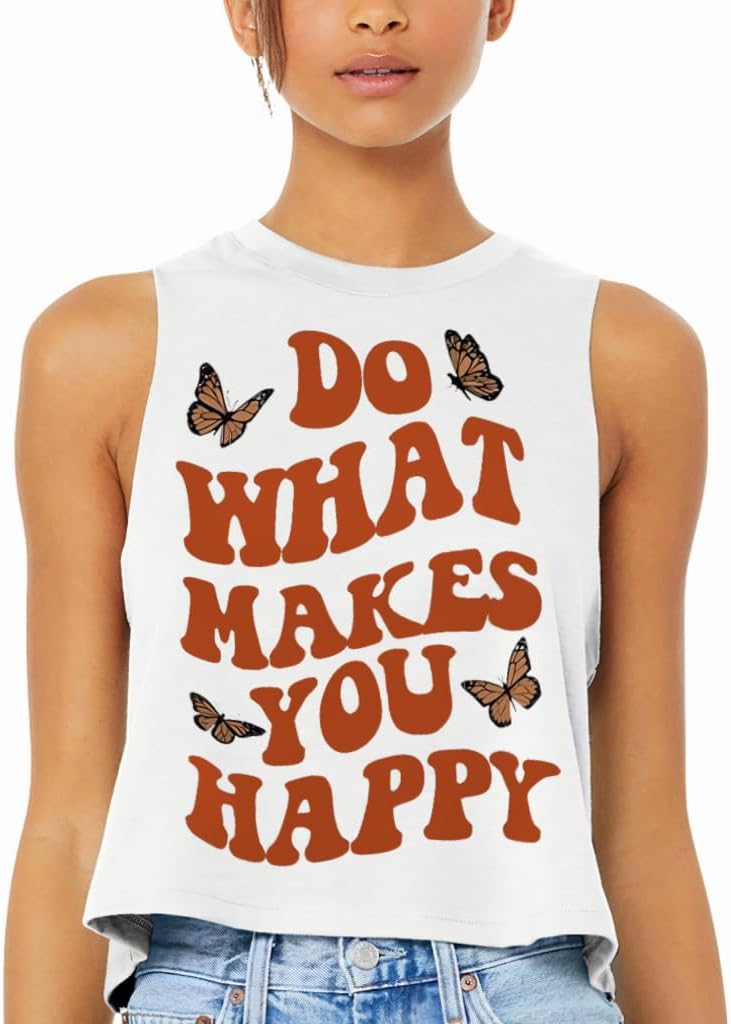Do What Makes You Happy Idea Racerback Cropped Tank - Gift for Her - Gift for Woman